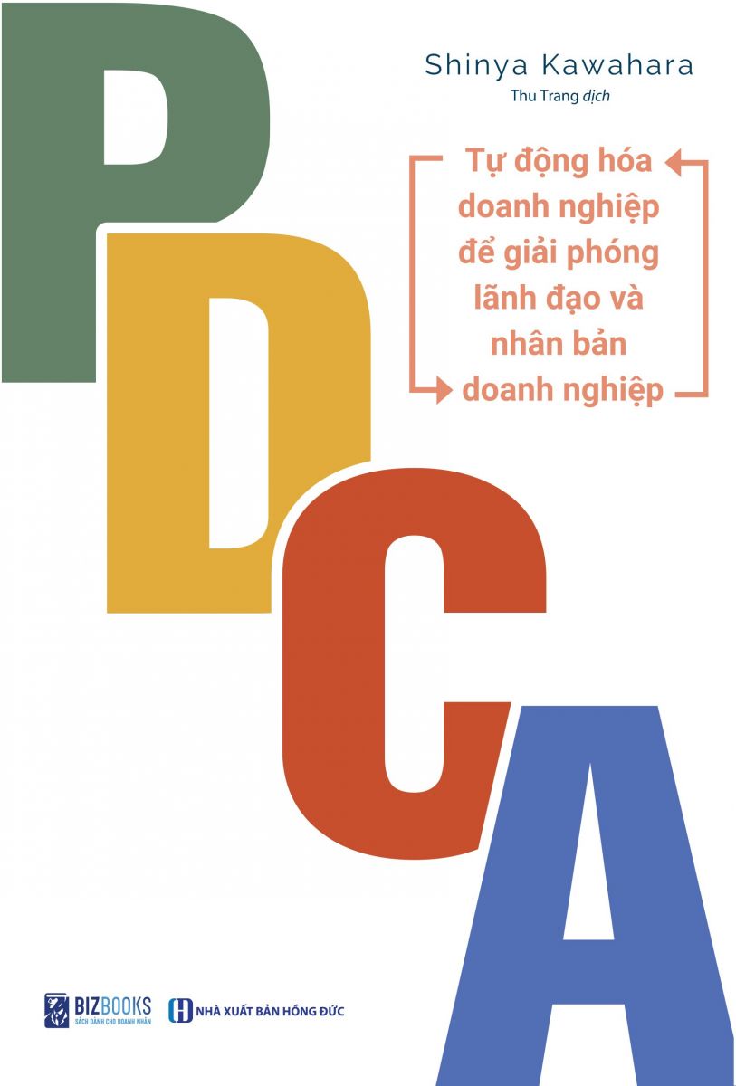 PDCA - Tự Động Hóa Doanh Nghiệp Để Giải Phóng Lãnh Đạo Và Nhân Bản Doanh Nghiệp 3 