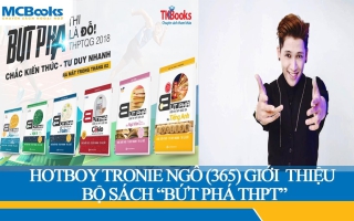 Tronie Ngô (365) Livestream bộ sách “Bứt phá ôn thi THPT”