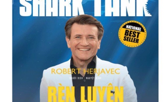 Rèn luyện ý chí chiến thắng - Bí quyết thành công của Shark Robert Herjavec