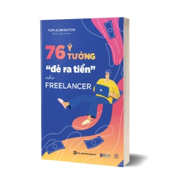 76 Ý tưởng “đẻ ra tiền" cho Freelancer