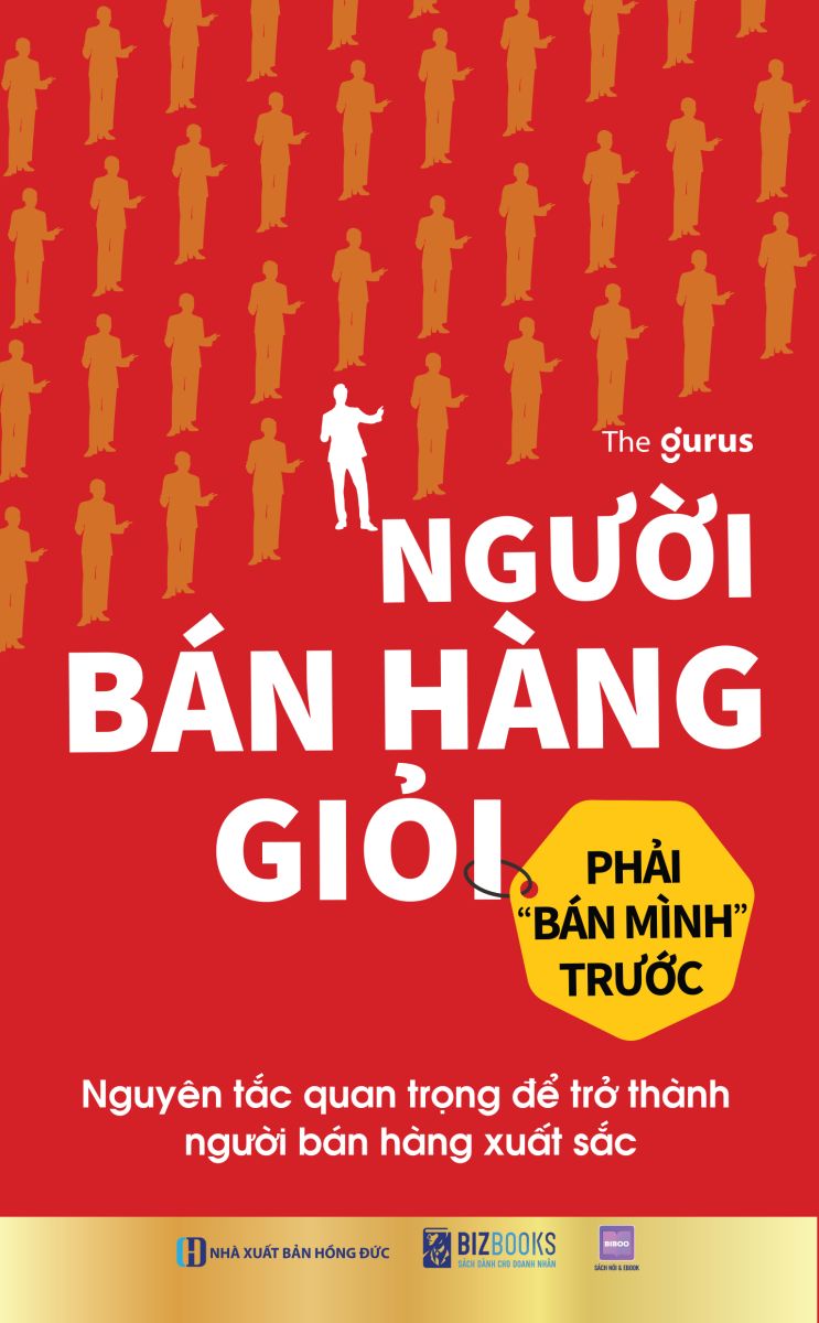 Người bán hàng giỏi phải "bán mình" trước: Nguyên tắc quan trọng để trở thành người bán hàng xuất sắc 3 