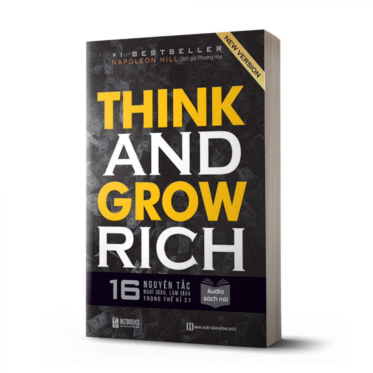 Think and Grow Rich: 16 Nguyên tắc nghĩ giàu làm giàu trong thế kỉ 21