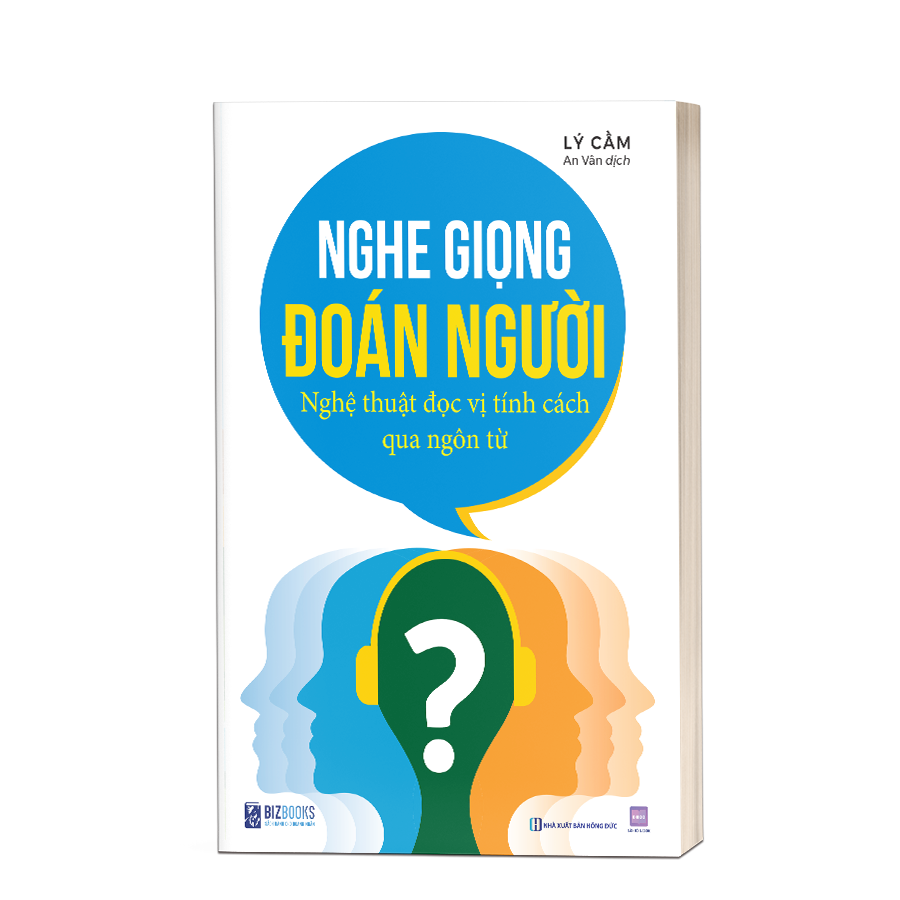 Nghe giọng đoán người - Nghệ thuật đọc vị tính cách qua ngôn từ 1 