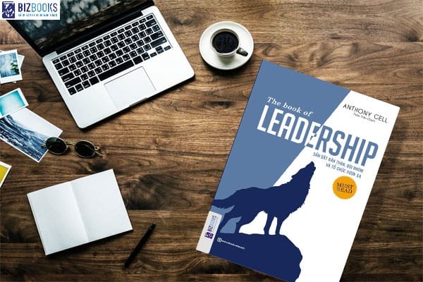 Top 10 cuốn sách lãnh đạo bán chạy nhất - Vũ khí bí mật giúp bạn trở thành một nhà lãnh đạo tài ba 7 