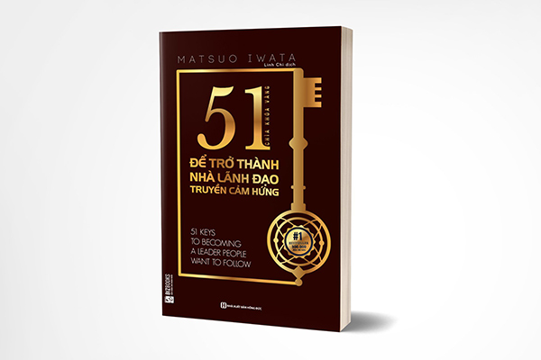 51 chìa khóa vàng để trở thành nhà lãnh đạo truyền cảm hứng 5 