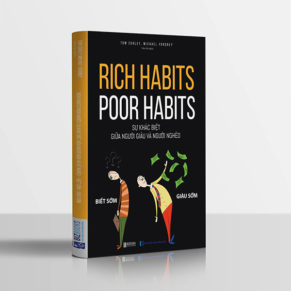 Rich habits, poor habits: Sự khác biệt giữa người giàu và người nghèo 3 