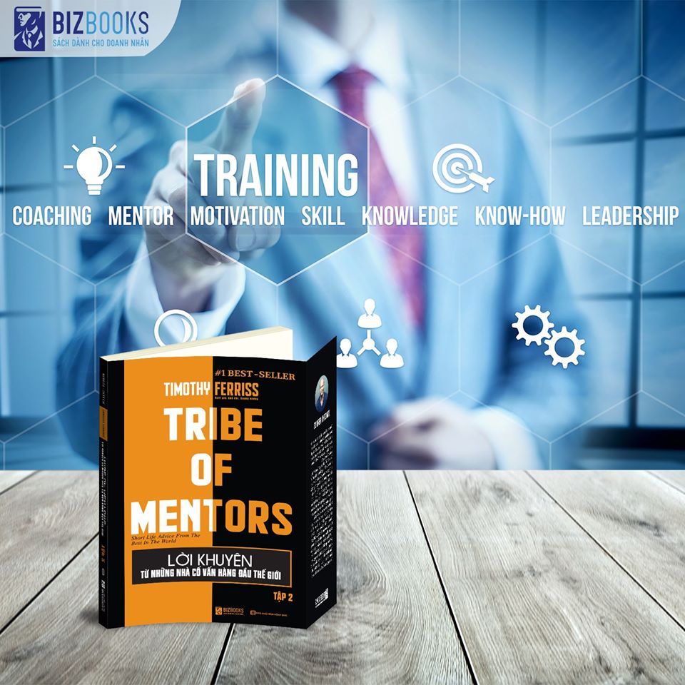Lời khuyên từ những nhà cố vấn hàng đầu thế giới – Tribe of mentor (Tập 2) 8 