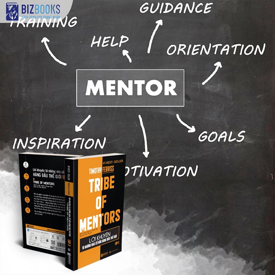 Lời khuyên từ những nhà cố vấn hàng đầu thế giới – Tribe of mentor (Tập 2) 7 
