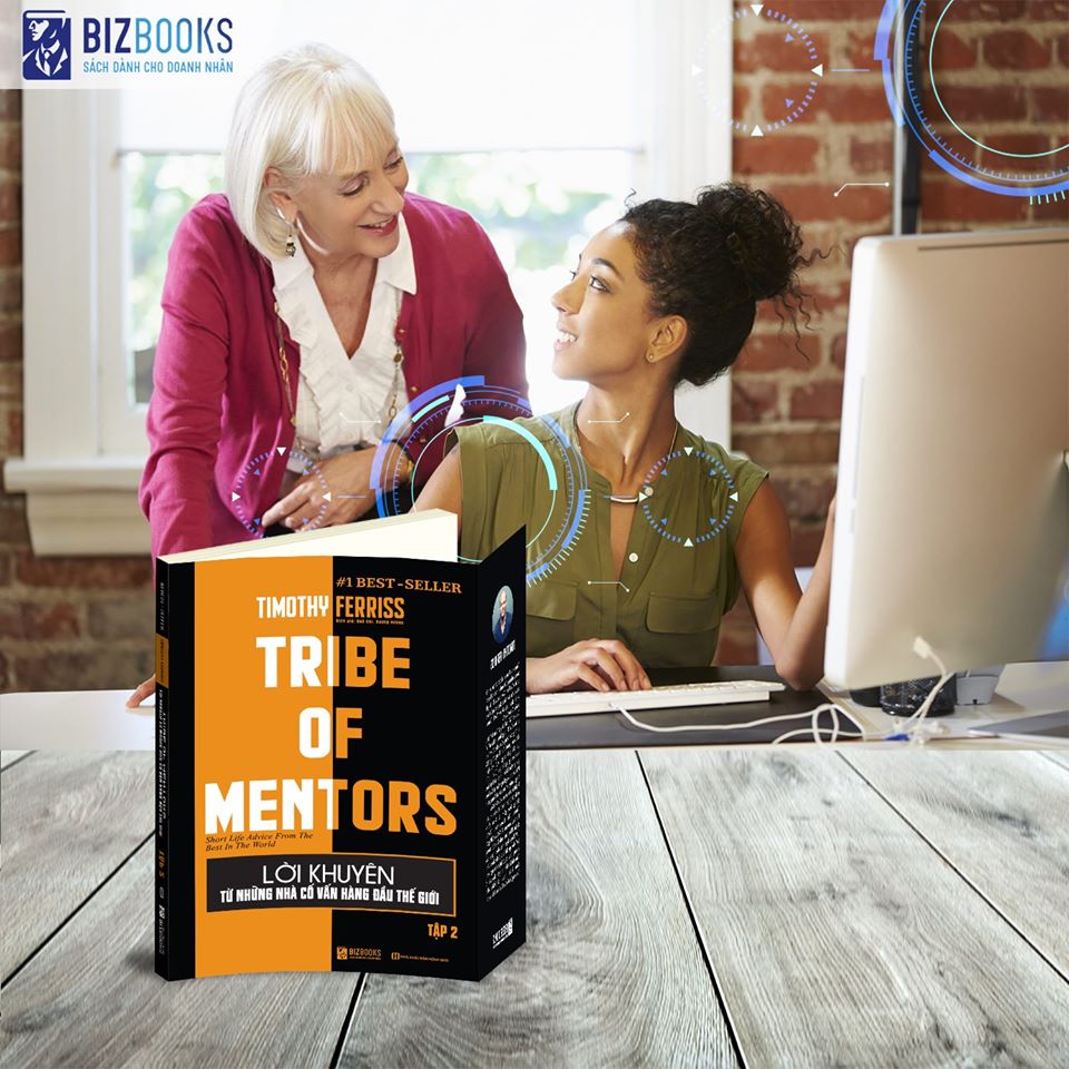 Lời khuyên từ những nhà cố vấn hàng đầu thế giới – Tribe of mentor (Tập 2) 4 