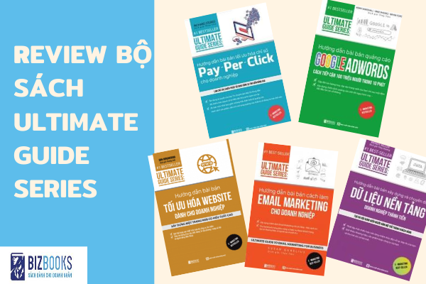 Review bộ sách Ultimate guide series - công cụ giúp bạn kiếm bội tiền trong thời đại 4.0
