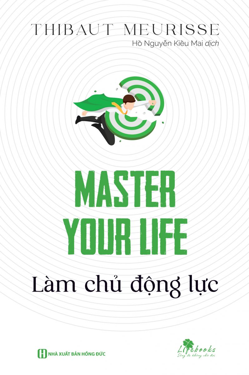 Master your life - Làm chủ động lực 2 