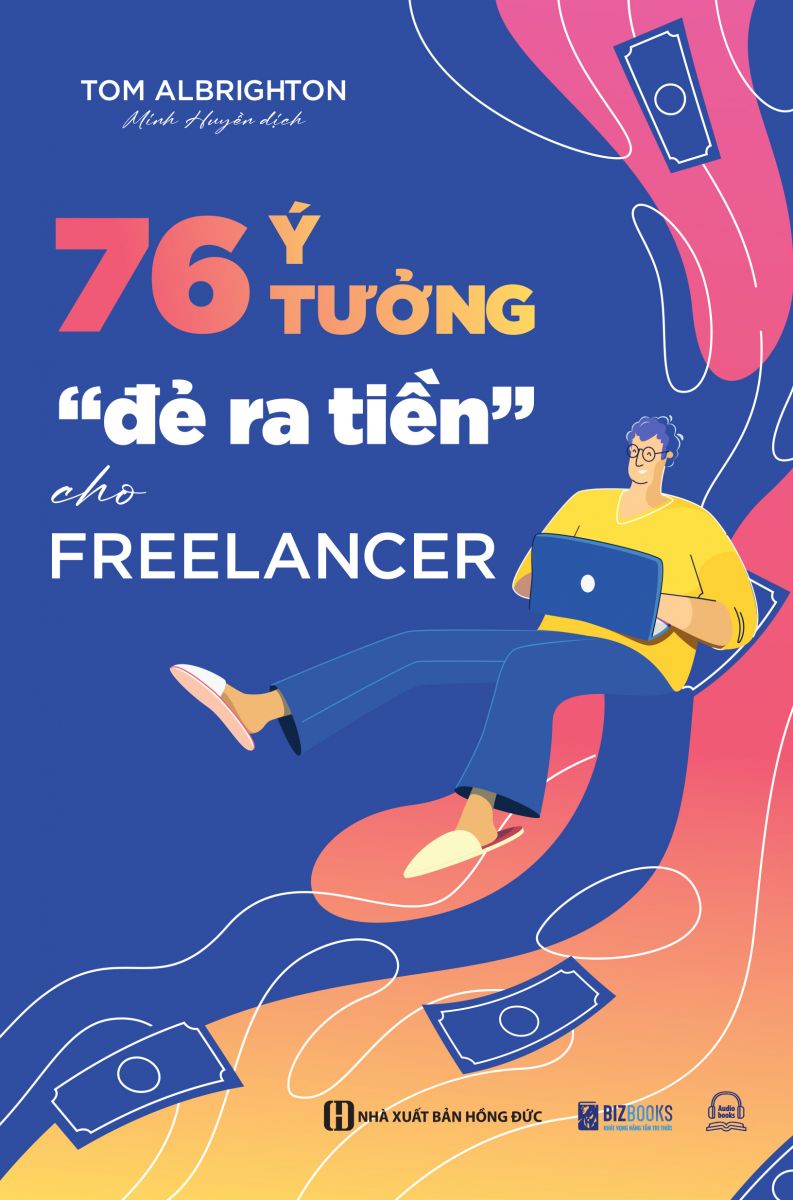 76 Ý tưởng “đẻ ra tiền" cho Freelancer 2 