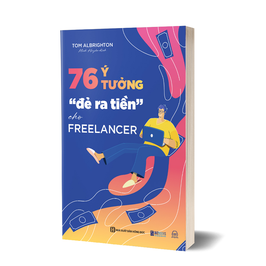 76 Ý tưởng “đẻ ra tiền" cho Freelancer 1