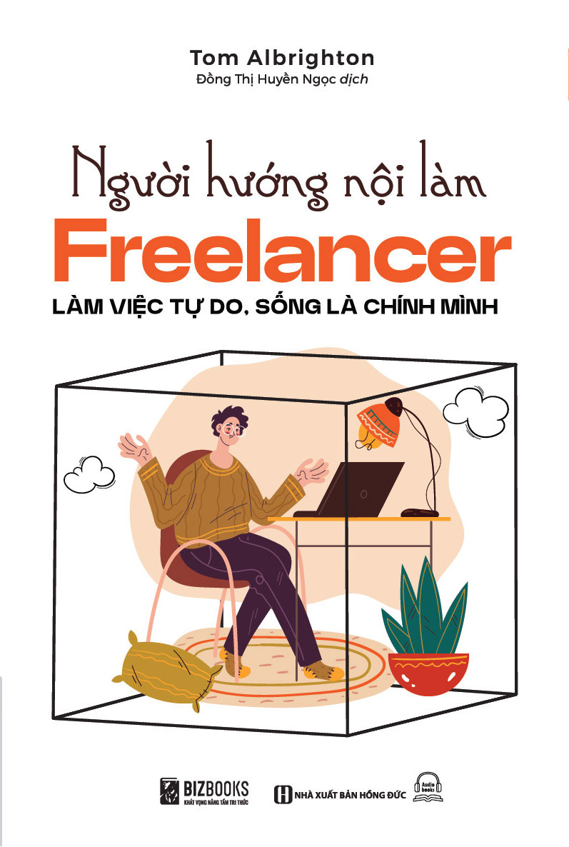 Người hướng nội làm Freelancer: Làm việc tự do, sống là chính mình 3 