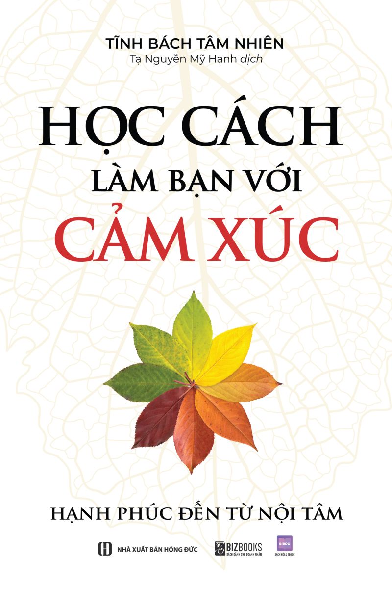 Học cách làm bạn với cảm xúc: Hạnh phúc đến từ nội tâm 2 