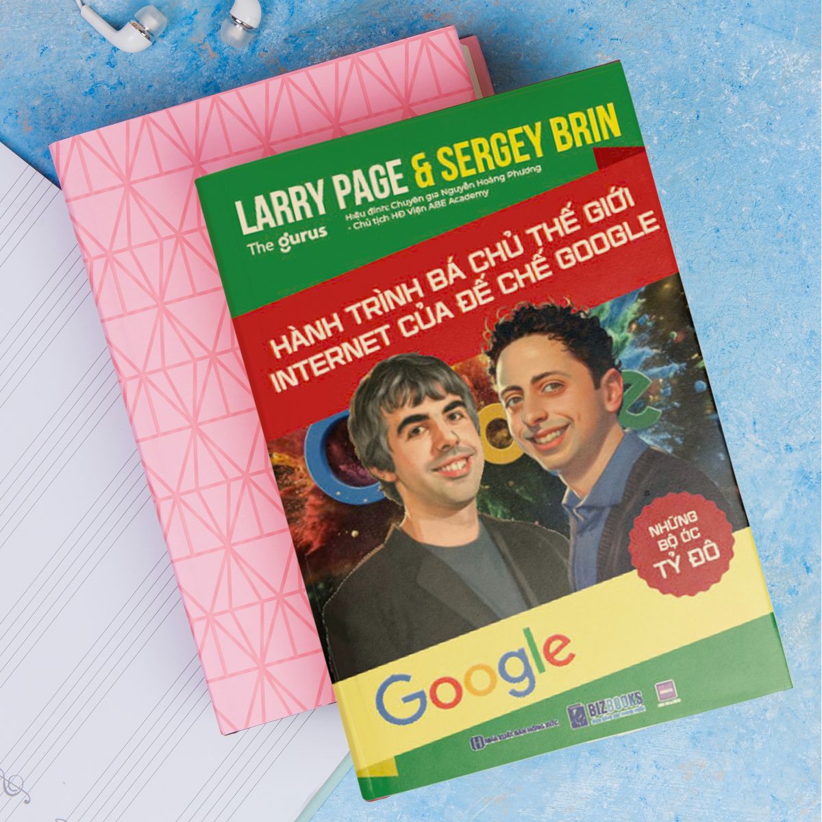 Những Bộ Óc Tỷ Đô: Larry Page & Sergey Brin - Hành trình bá chủ thế giới Internet của đế chế Google 5 