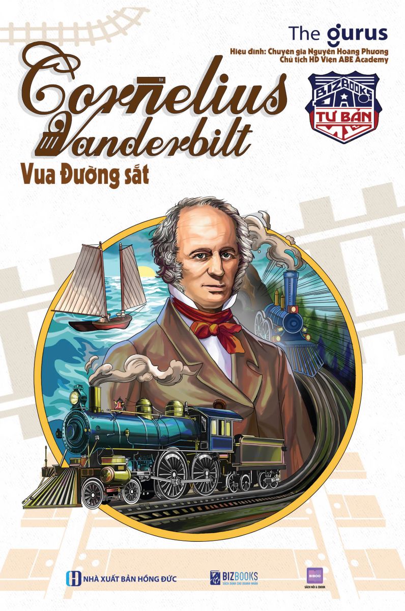 Đại tư bản Mỹ: Cornelius Vanderbilt - Vua đường sắt 2 