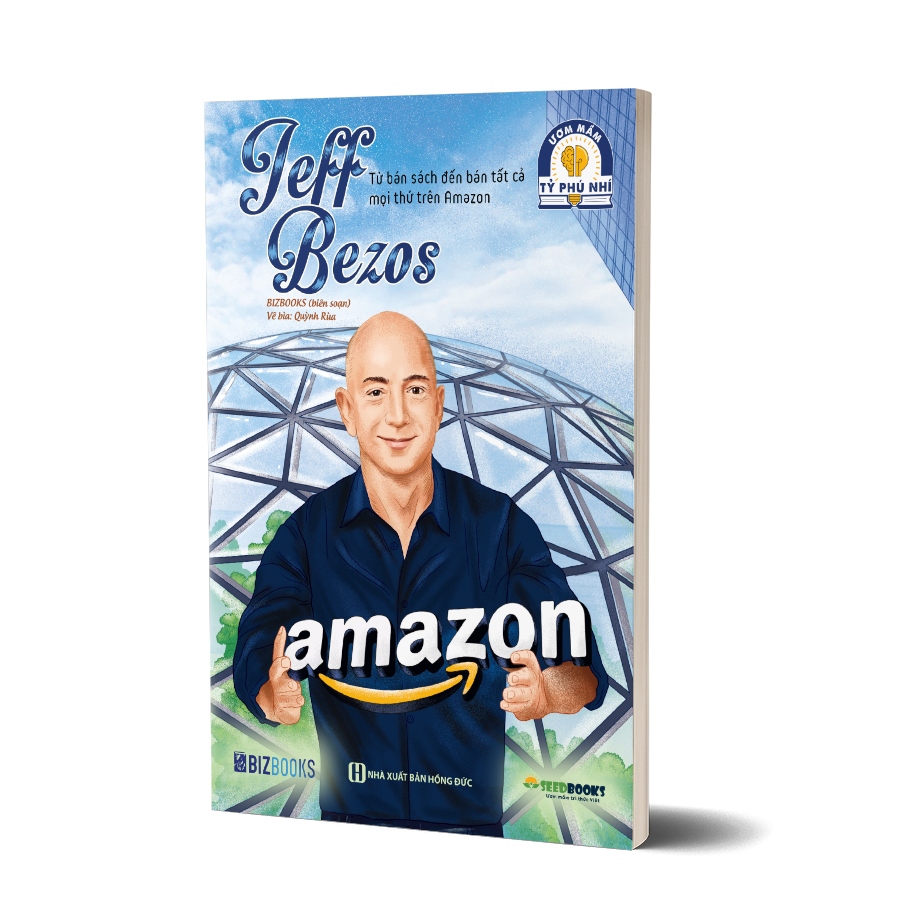 Jeff Bezos: Từ bán sách đến bán tất cả mọi thứ trên Amazon - Bộ sách ươm mầm tỷ phú nhí Bizbooks