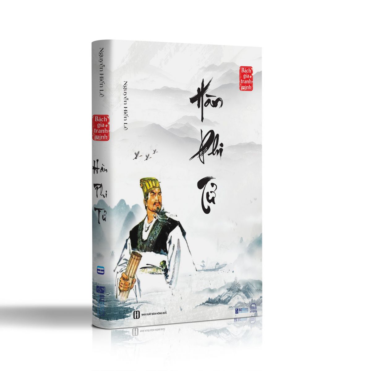 Sách Hàn Phi Tử - Học Thuyết Pháp Trị hoàn thiện nhất của Trung Hoa cổ đại