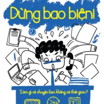 Dừng Bao Biện! Làm gì có chuyện bạn không có thời gian?