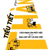 Tiểu tiết quyết định thành bại: Cách bạn làm một việc là cách bạn làm tất cả mọi việc