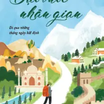 Dạo Bước Nhân Gian: Đi qua những tháng ngày bất định