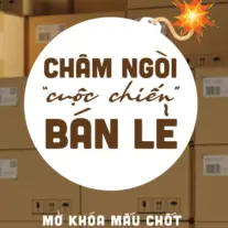 Châm Ngòi “Cuộc Chiến” Bán Lẻ: Mở khóa mấu chốt bán hàng thành công