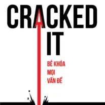 Cracked It: Bẻ khóa mọi vấn đề