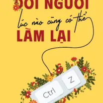 Đời Người Lúc Nào Cũng Có Thể Làm Lại