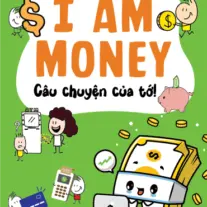 I Am Money: Câu chuyện của tớ!