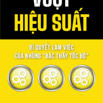 Vượt Hiệu Suất: Bí quyết làm việc của những "bậc thầy tốc độ"