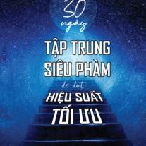 30 Ngày Tập Trung Siêu Phàm Để Đạt Hiệu Suất Tối Ưu
