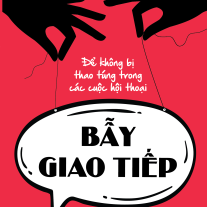 Bẫy Giao Tiếp: Để không bị thao túng trong các cuộc hội thoại