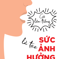Cứ Lên Tiếng Là Tạo Sức Ảnh Hưởng