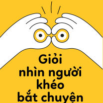 Giỏi Nhìn Người, Khéo Bắt Chuyện