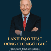 Lãnh Đạo Thật Đừng Chỉ Ngồi Ghế