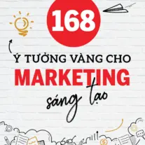 168 Ý Tưởng Vàng Cho Marketing Sáng Tạo