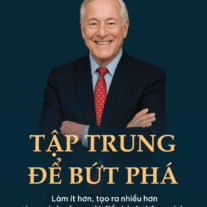 Tập trung để bứt phá: Làm ít hơn, tạo ra nhiều hơn - theo cách của người điều hành thông minh