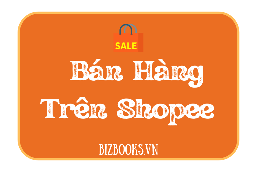 Bán Hàng Trên Shopee Là Gì