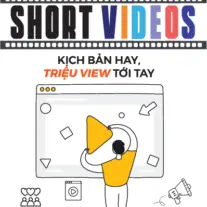 Short Videos: Kịch bản hay, triệu view tới tay