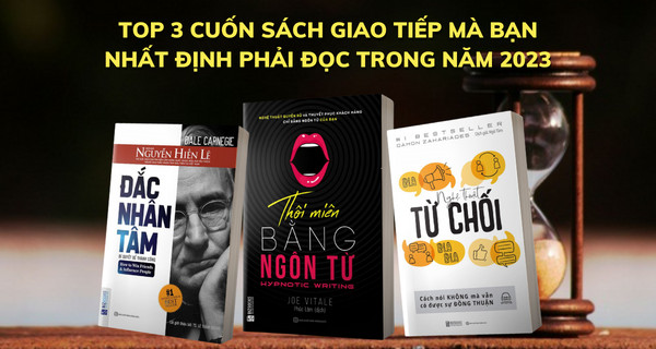 Top 3 cuốn sách giao tiếp nhất định phải đọc trong năm 2023