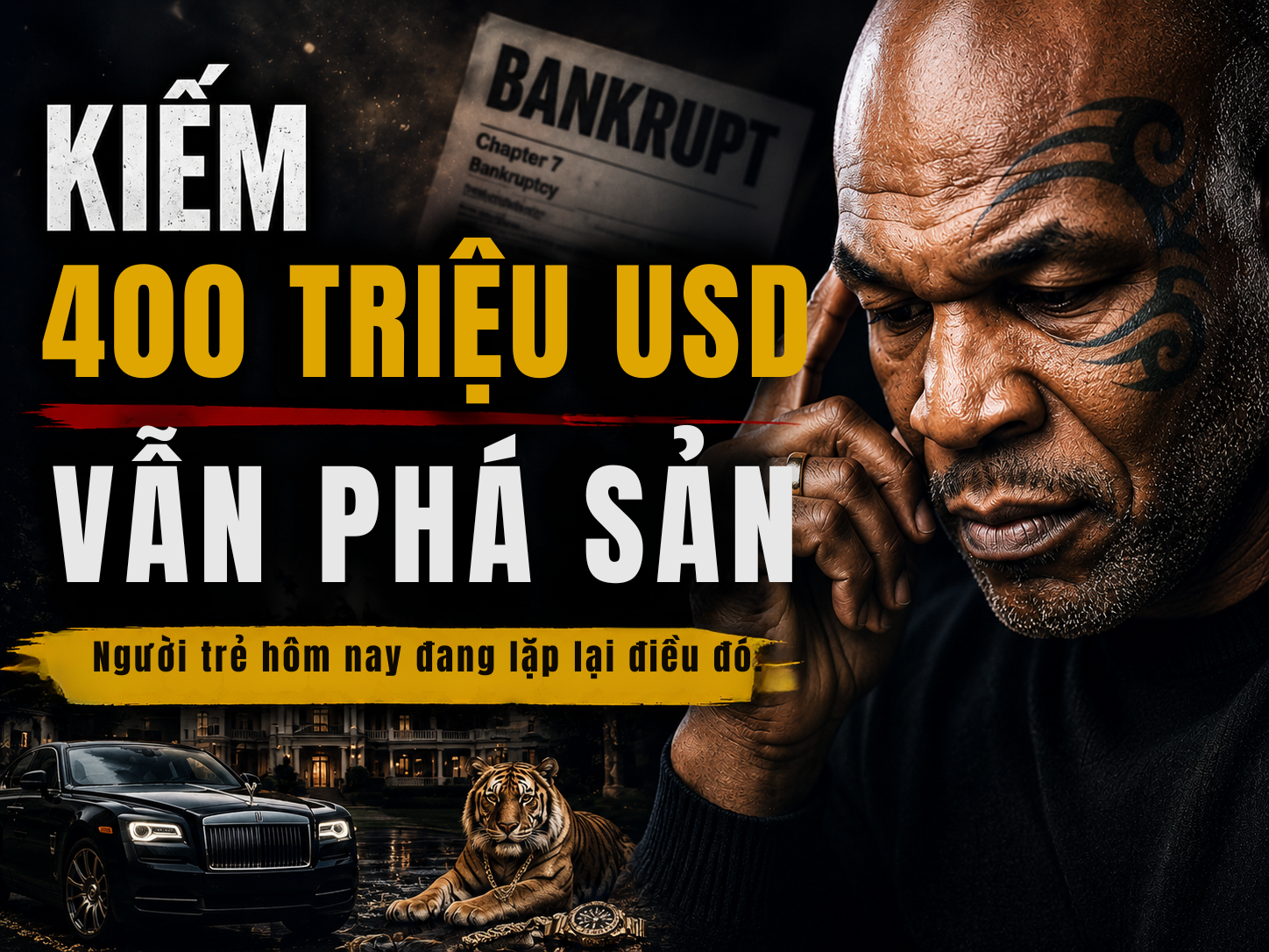 Các Sai Lầm Tài Chính Khiến Mike Tyson Phá Sản Và Người Trẻ Hôm Nay Đang Lặp Lại