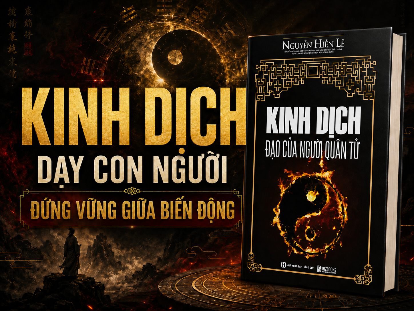 Kinh Dịch: Đạo của người quân tử – Khi đời biến động, người trưởng thành học cách đứng vững