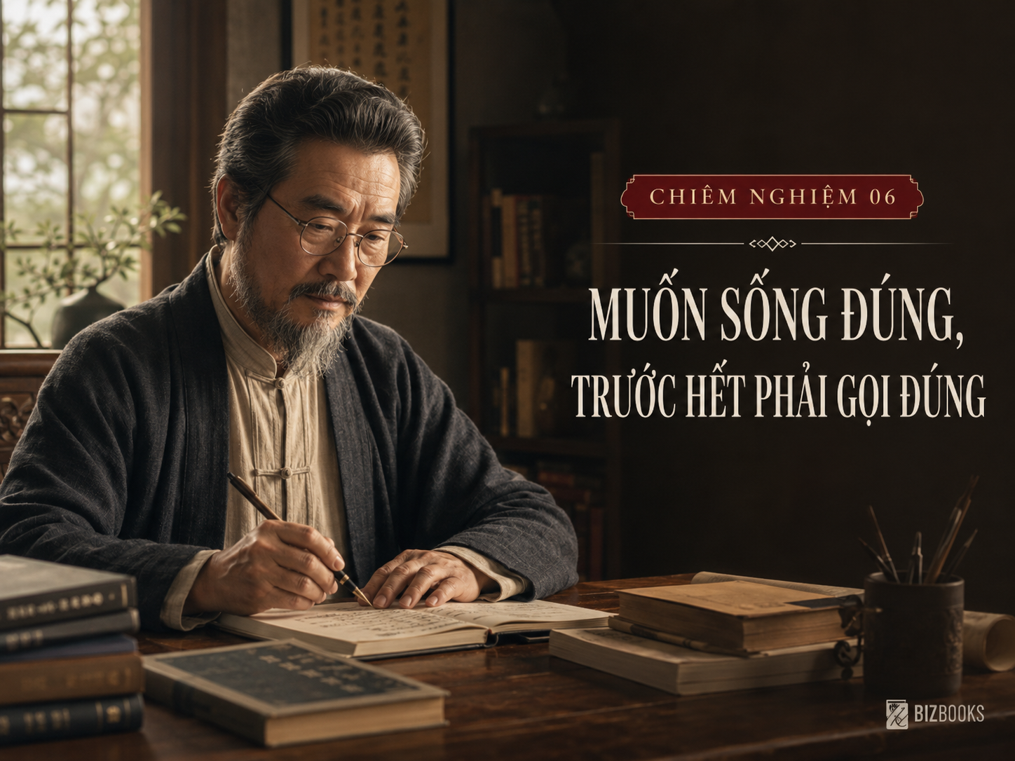 Chiêm nghiệm 06: Chính danh: Khi gọi sai tên sự việc, ta sẽ sống sai cách
